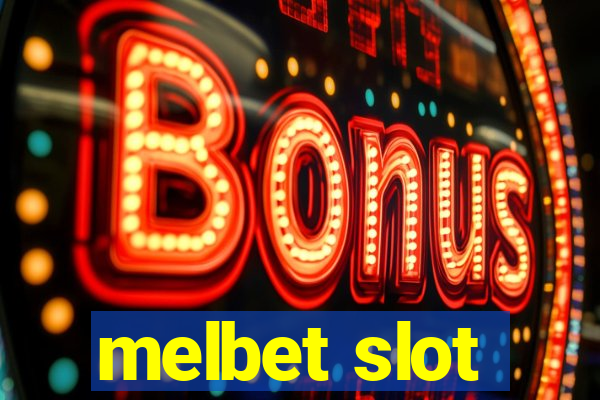 melbet slot