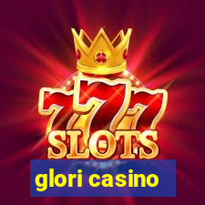 glori casino