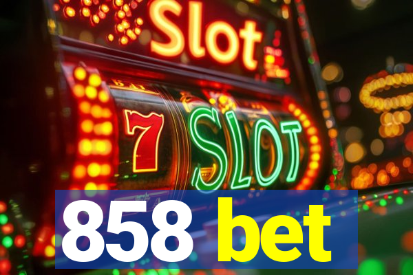 858 bet