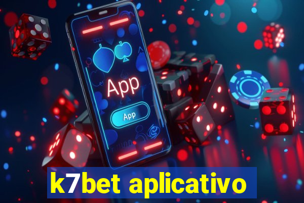 k7bet aplicativo