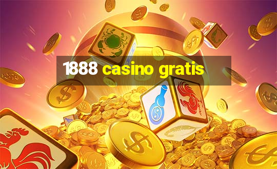 1888 casino gratis