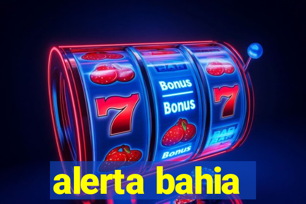 alerta bahia