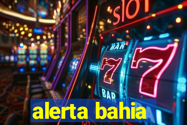 alerta bahia