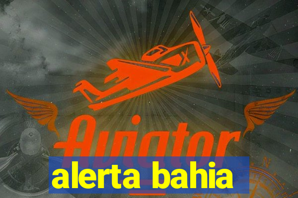 alerta bahia