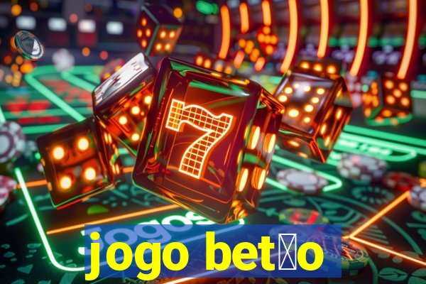 jogo bet茫o