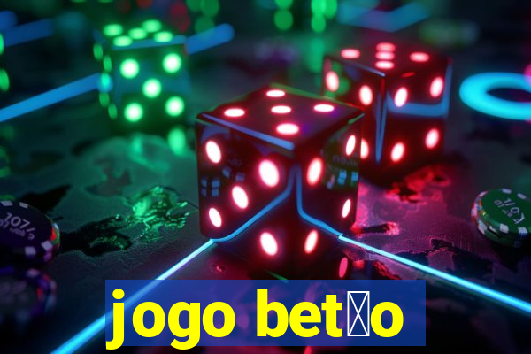 jogo bet茫o