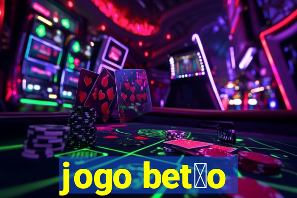 jogo bet茫o