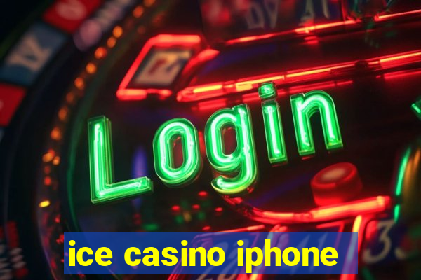 ice casino iphone