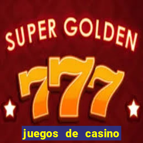 juegos de casino on line