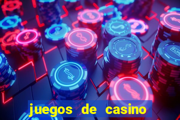 juegos de casino on line