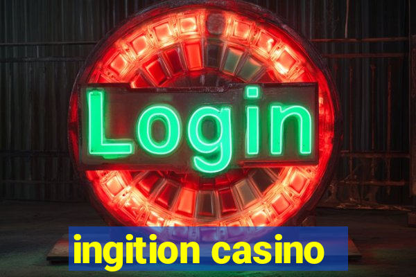 ingition casino