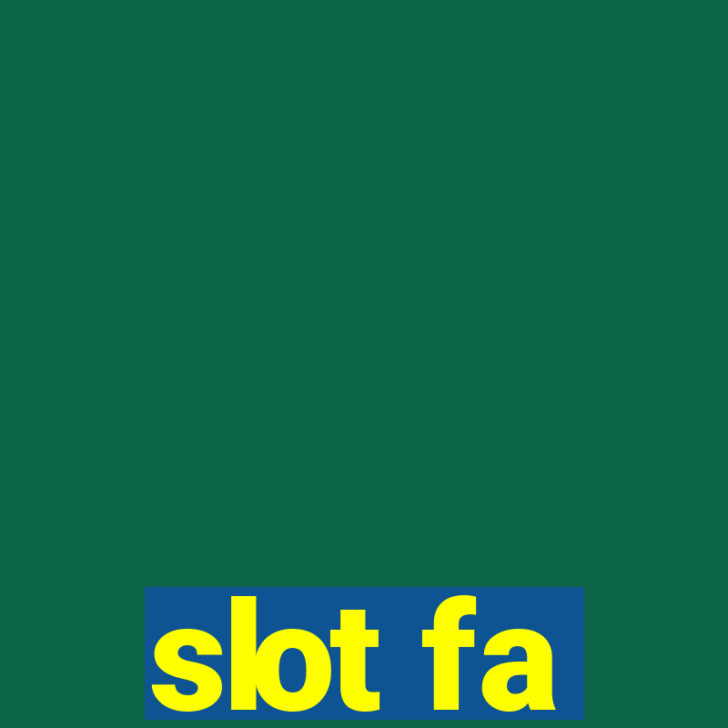 slot fa