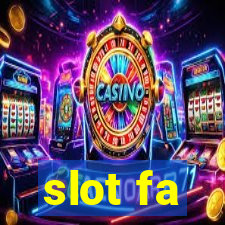 slot fa