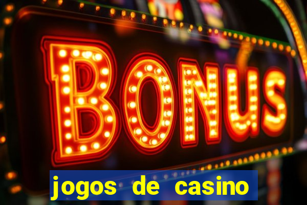 jogos de casino que paga de verdade