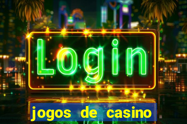 jogos de casino que paga de verdade