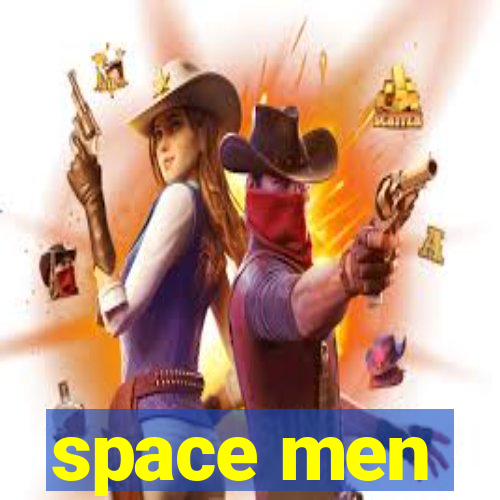 space men