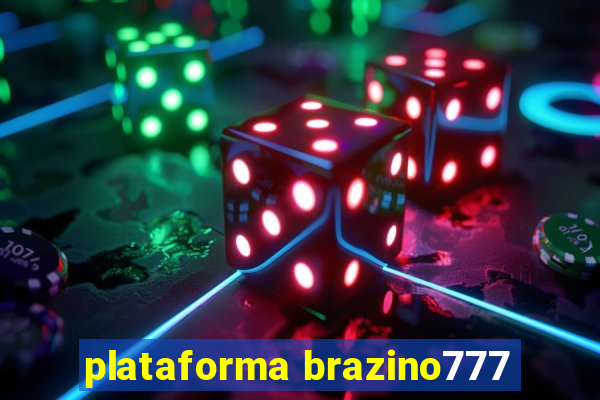 plataforma brazino777