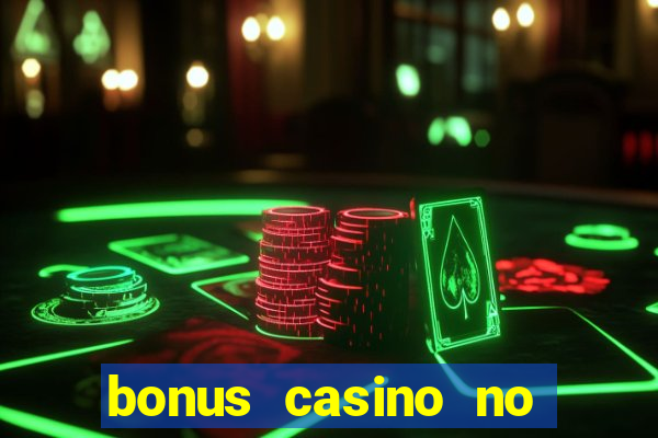 bonus casino no deposit 2024