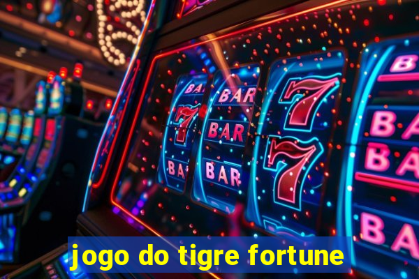 jogo do tigre fortune