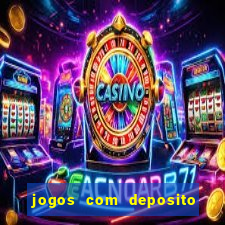 jogos com deposito de 1