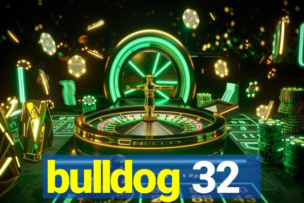 bulldog 32