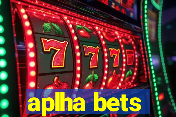 aplha bets