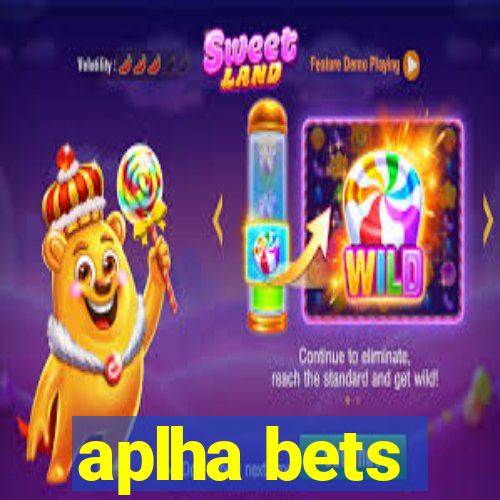 aplha bets