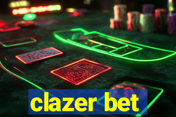 clazer bet