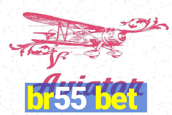 br55 bet