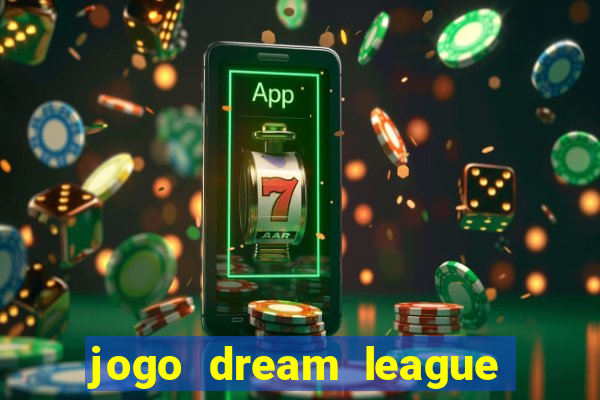 jogo dream league soccer 2016