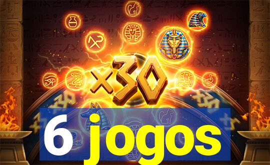 6 jogos