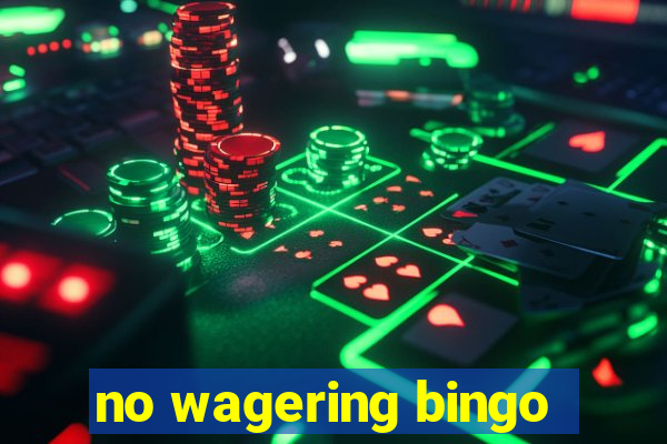 no wagering bingo