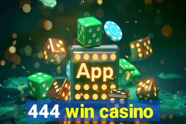 444 win casino