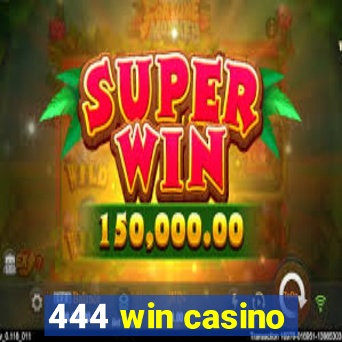 444 win casino