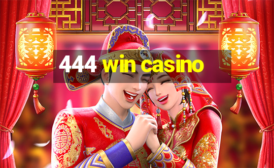 444 win casino