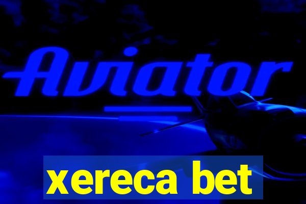 xereca bet