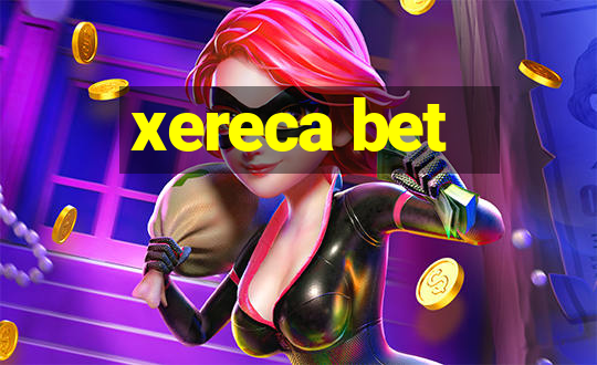 xereca bet