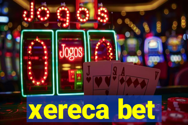 xereca bet