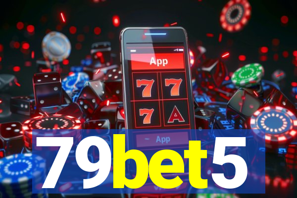 79bet5