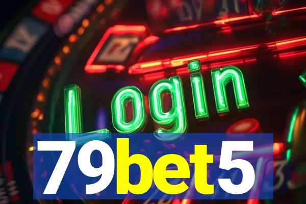 79bet5