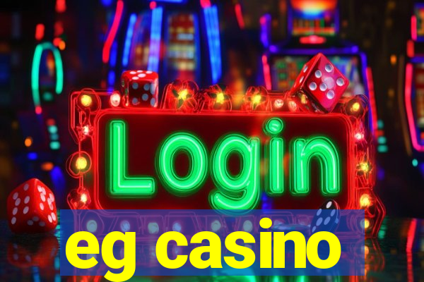 eg casino