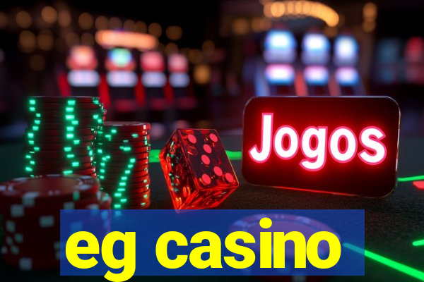 eg casino