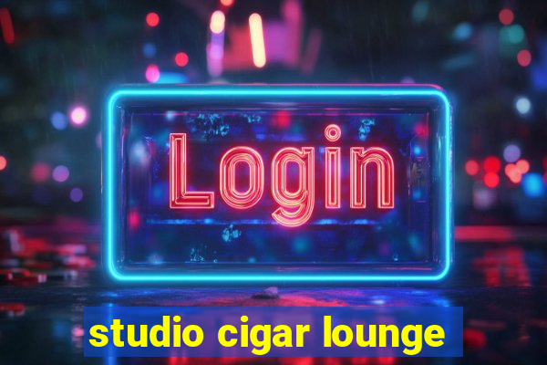 studio cigar lounge