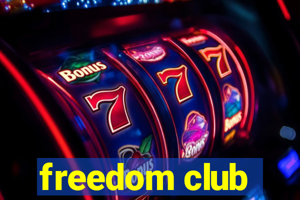 freedom club