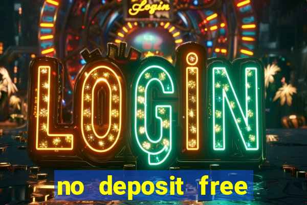 no deposit free cash casinos