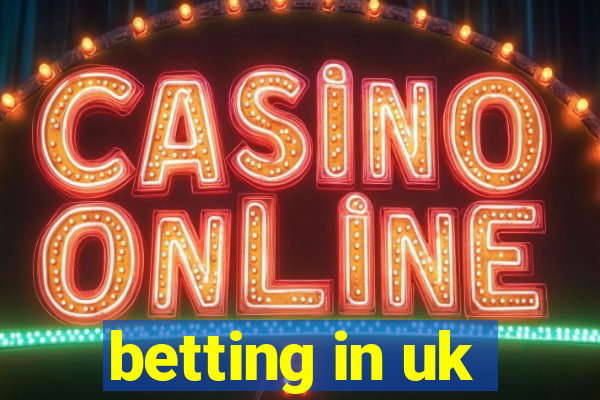 betting in uk