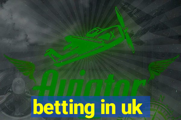 betting in uk