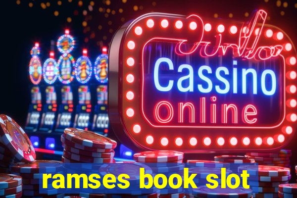 ramses book slot