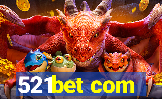 521bet com