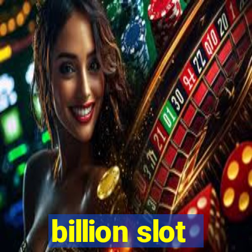 billion slot